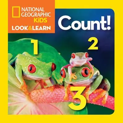 National Geographic Kids Pozeraj a uč sa: Počítajte! - National Geographic Kids Look and Learn: Count!