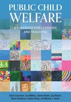 Verejná starostlivosť o deti: Príručka pre učenie a vyučovanie - Public Child Welfare: A Casebook for Learning and Teaching
