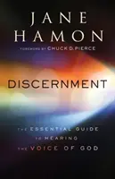 Rozlišovanie: Rozpoznávanie: Základný sprievodca počúvaním Božieho hlasu - Discernment: The Essential Guide to Hearing the Voice of God