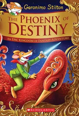 Fénix osudu (Geronimo Stilton a kráľovstvo fantázie: Špeciálne vydanie): Epické dobrodružstvo z kráľovstva fantázie - The Phoenix of Destiny (Geronimo Stilton and the Kingdom of Fantasy: Special Edition): An Epic Kingdom of Fantasy Adventure