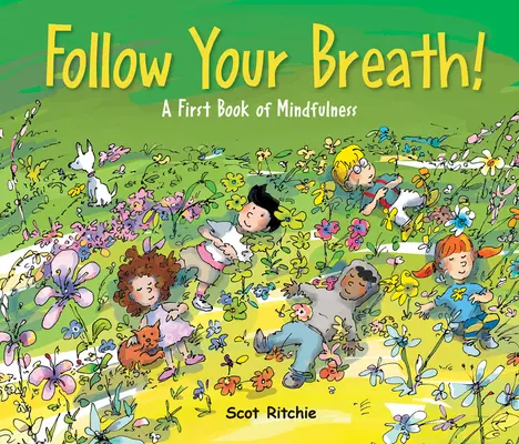 Nasleduj svoj dych!: Prvá kniha o všímavosti - Follow Your Breath!: A First Book of Mindfulness