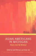 Ázijskí Američania v Michigane: Hlasy zo stredozápadu - Asian Americans in Michigan: Voices from the Midwest