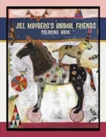 Kniha maľovaniek Jill Maybergovej Zvierací priatelia - Jill Mayberg's Animal Friends Coloring Book