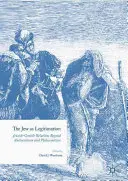 Žid ako legitimácia: Židovsko-pohanské vzťahy za hranicami antisemitizmu a filosemitizmu - The Jew as Legitimation: Jewish-Gentile Relations Beyond Antisemitism and Philosemitism