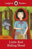 Červená čiapočka - Ladybird Readers Level 2 - Little Red Riding Hood - Ladybird Readers Level 2