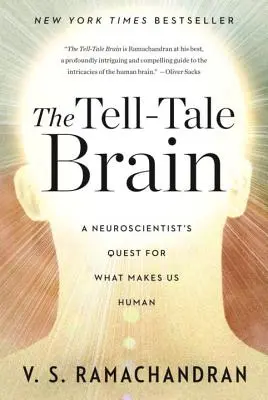 Tell-Tale Brain: Neurovedec pátra po tom, čo nás robí ľuďmi - The Tell-Tale Brain: A Neuroscientist's Quest for What Makes Us Human
