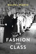 Móda a trieda - Fashion and Class