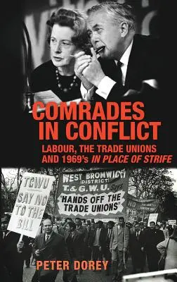 Kamaráti v konflikte: Na mieste sváru v roku 1969 - Comrades in conflict: Labour, the trade unions and 1969's In Place of Strife