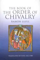 Kniha o rytierskom ráde - The Book of the Order of Chivalry