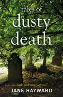 Príbehy o prašnej smrti - Tales of Dusty Death