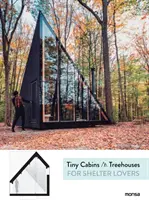 Tiny Cabins & Treehouses pre milovníkov prístreškov - Tiny Cabins & Treehouses for Shelter Lovers