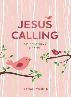 Ježiš volá: Vydanie: 365 pobožností pre deti - Jesus Calling: 365 Devotions for Kids