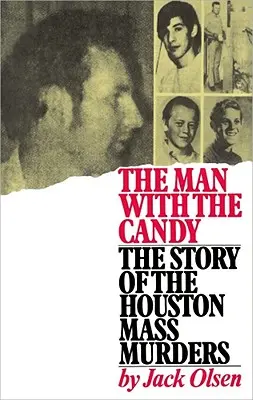 Muž s cukríkmi: Príbeh masových vrážd v Houstone - The Man with the Candy: The Story of the Houston Mass Murders