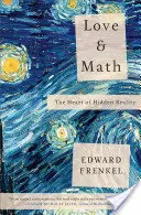 Láska a matematika: Srdce skrytej reality - Love and Math: The Heart of Hidden Reality