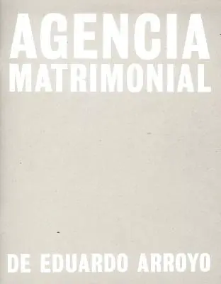 Eduardo Arroyo: Agencia Matrimonial: Skicár umelca - Eduardo Arroyo: Agencia Matrimonial: Artist's Sketchbook