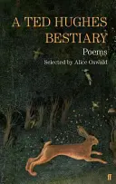 Bestiár Teda Hughesa - Vybrané básne - Ted Hughes Bestiary - Selected Poems
