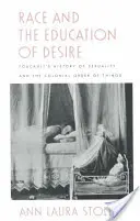 Rasa a výchova k túžbe: Foucaultove dejiny sexuality a koloniálny poriadok vecí - Race and the Education of Desire: Foucault's History of Sexuality and the Colonial Order of Things