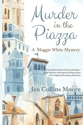 Vražda na námestí: Záhada Maggie Whiteovej - Murder in the Piazza: A Maggie White Mystery