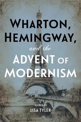 Wharton, Hemingway a príchod modernizmu - Wharton, Hemingway, and the Advent of Modernism