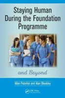 Zostať človekom počas nadačného programu a po ňom: Ako prosperovať po skončení lekárskej fakulty - Staying Human During the Foundation Programme and Beyond: How to Thrive After Medical School