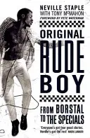 Originálny Rude Boy - From Borstal to The Specials: Život v kriminalite a hudbe - Original Rude Boy - From Borstal to The Specials: A Life in Crime & Music