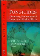 Fungicídy - chémia, vplyv na životné prostredie a účinky na zdravie - Fungicides - Chemistry, Environmental Impact & Health Effects