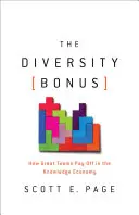 Bonus za rozmanitosť: Ako sa skvelé tímy vyplácajú v znalostnej ekonomike - The Diversity Bonus: How Great Teams Pay Off in the Knowledge Economy