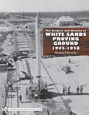 Rakety a strely z cvičného poľa White Sands: 1945 - 1958 - The Rockets and Missiles of White Sands Proving Ground: 1945-1958