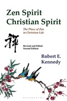 Zenový duch, kresťanský duch: Revidované a aktualizované druhé vydanie - Zen Spirit, Christian Spirit: Revised and Updated Second Edition