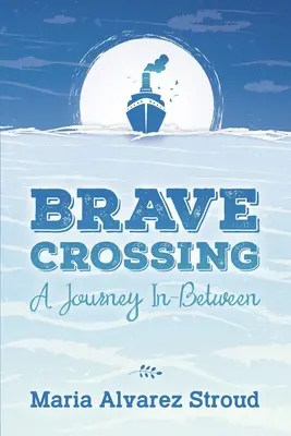 Odvážny prechod: A Journey In-Between - Brave Crossing: A Journey In-Between