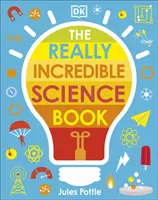 Skutočne neuveriteľná vedecká kniha - Really Incredible Science Book