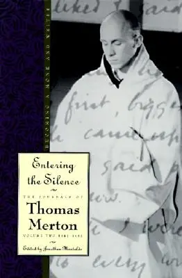 Vstup do ticha: Stať sa mníchom a spisovateľom - Entering the Silence: Becoming a Monk and a Writer