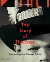 Príbeh tváre: Časopis, ktorý zmenil kultúru - The Story of the Face: The Magazine That Changed Culture