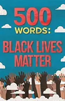500 slov: Na čiernych životoch záleží - 500 Words: Black Lives Matter