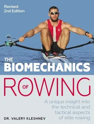 Biomechanika veslovania: Jedinečný pohľad na technické a taktické aspekty elitného veslovania - The Biomechanics of Rowing: A Unique Insight Into the Technical and Tactical Aspects of Elite Rowing