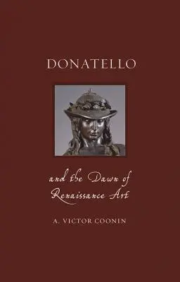 Donatello a úsvit renesančného umenia - Donatello and the Dawn of Renaissance Art