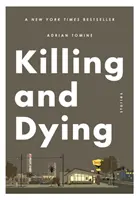 Zabíjanie a umieranie - Killing and Dying