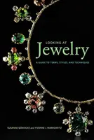 Pohľad na šperky: Sprievodca pojmami, štýlmi a technikami - Looking at Jewelry: A Guide to Terms, Styles, and Techniques