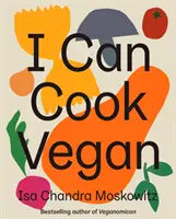 Dokážem variť vegánsky - I Can Cook Vegan