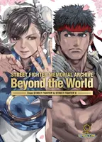 Street Fighter Memorial Archive: Kniha: Beyond the World - Street Fighter Memorial Archive: Beyond the World