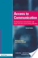 Prístup ku komunikácii: Rozvíjanie základov komunikácie s ľuďmi s ťažkými poruchami učenia prostredníctvom intenzívnej interakcie - Access to Communication: Developing the Basics of Communication with People with Severe Learning Difficulties Through Intensive Interaction