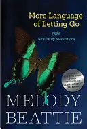 Viac Language of Letting Go: 366 New Meditations by Melody Beattie - More Language of Letting Go: 366 New Meditations by Melody Beattie