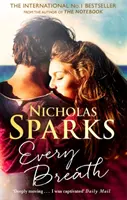 Každým dychom - strhujúci príbeh o trvalej láske od autora Zápisníka - Every Breath - A captivating story of enduring love from the author of The Notebook