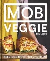 MOB Veggie - nakŕmte 4 a viac osôb za menej ako 10 GBP - MOB Veggie - Feed 4 or more for under GBP10