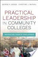 Praktické vedenie v komunitných vysokých školách: Publikácia Vedenie na vysokých školách: Navigácia v dnešných výzvach - Practical Leadership in Community Colleges: Navigating Today's Challenges