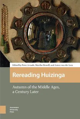 Opätovné čítanie Huizingu: Jeseň stredoveku o storočie neskôr - Rereading Huizinga: Autumn of the Middle Ages, a Century Later