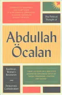 Politické myslenie Abdullaha calana: Abdulláhovo politické myslenie: Kurdistan, ženská revolúcia a demokratický konfederalizmus - The Political Thought of Abdullah calan: Kurdistan, Woman's Revolution and Democratic Confederalism
