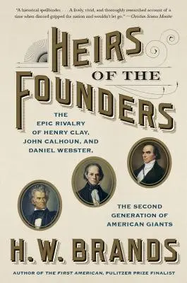 Dedičia zakladateľov: Henry Clay, John Calhoun a Daniel Webster, druhá generácia amerických velikánov - Heirs of the Founders: Henry Clay, John Calhoun and Daniel Webster, the Second Generation of American Giants