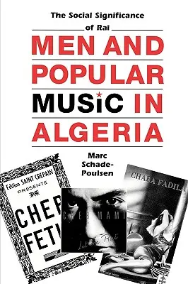Muži a populárna hudba v Alžírsku: Spoločenský význam raja - Men and Popular Music in Algeria: The Social Significance of Rai
