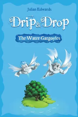 Kvapka a kvapka - Vodné chrliče - Drip & Drop - The Water Gargoyles